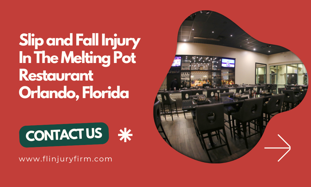 Red graphic with white text about a slip and fall injury at The Melting Pot Restaurant in Orlando, Florida. An interior photo of a modern restaurant bar and tables appears next to a green “Contact Us” button.