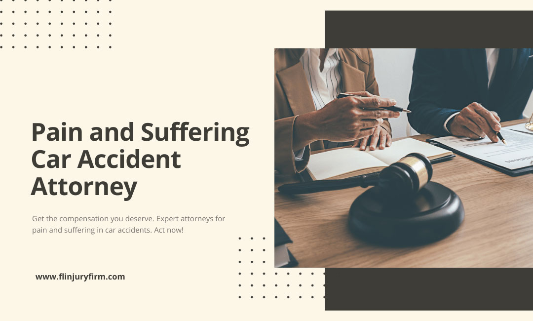 Pain and Suffering Car AccidentAttorney